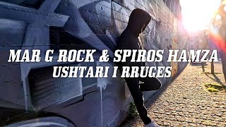 Mar G Rock Spiros Hamza  Ushtari I Rruges Official Video [upl. by Nunes]