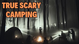 true Scary Camping Stories [upl. by Laynad]