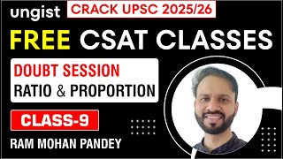 Free CSAT Classes for UPSC 202526  Class9  Doubt Session  Ratio amp Proportion  Ram Mohan Pandey [upl. by Presley367]