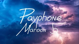 Payphone  Maroon 5 [upl. by Hampton]