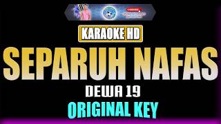 SEPARUH NAFAS  Dewa 19  KARAOKE NOSTALGIA  Original Key [upl. by Recor]