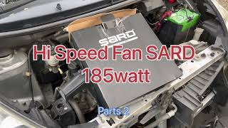 Hi Speed Fan SARD 185watt  Part 2 [upl. by Kissiah]