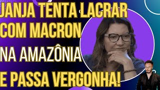 Janja dá uma de blogueirinha com Macron na Amazônia e vira piada [upl. by Dleifrag]