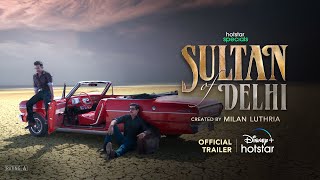 Hotstar Specials Sultan Of Delhi  Official Trailer  13th October  Tahir Bhasin  Mouni Roy [upl. by Bringhurst]