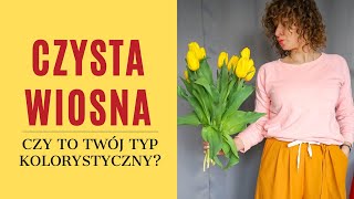 Czysta Wiosna czy to Twój typ kolorystyczny [upl. by Lianne]