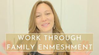 5 Steps to Work Through Family Enmeshment Through SelfDifferentiation [upl. by Aehsat]