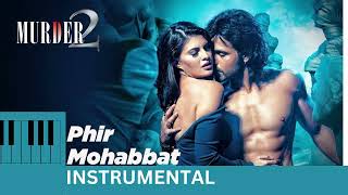 PHIR MOHABBAT INSTRUMENTAL  MURDER 2  DJM [upl. by Notla]