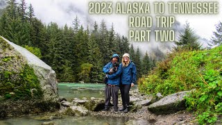 North Pole to Whitehorse Haines Alaska 2023 Road Trip Part Two [upl. by Goodkin]