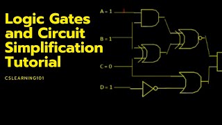 Logic Gates and Circuit Simplification Tutorial [upl. by Entruoc496]