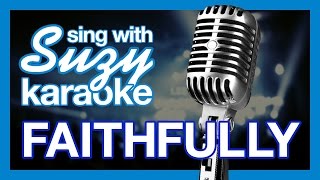 Sing with Suzy Glee Faithfully Karaoke  Female Part Only [upl. by Alecram]