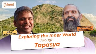 Exploring Inner world through Tapasya  Siddhayogi Adinarayanan speaks with Shri Nilesh Oak Ji [upl. by Eerrehc]