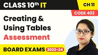 Creating amp Using Tables  Assessment  Class 10 Information Technology Chapter 11 Code 402 [upl. by Alue]