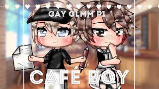 ☕️𝑪𝒂𝒇é 𝒃𝒐𝒚 ☕️• gay GLMM • gacha life gay mini movie • BL [upl. by Anaibib]