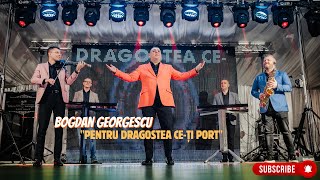 Bogdan Georgescuâť¤ď¸ŹPentru dragostea ceti portâť¤ď¸Ź [upl. by Hanna300]