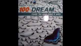 100 Dream Vol9  Music For Your Mind [upl. by Sylvia117]