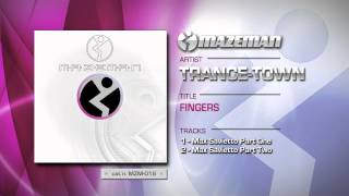 TRANCE  TOWN  Fingers Max Savietto Part Two [upl. by Olifoet]