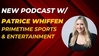 Patrice Whiffen from PrimeTime Sports amp Entertaiment [upl. by Dahcir874]