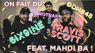 KIKESA  ON FAIT DU TRAVIS SCOTT AFRO TRAP 6IX9INE  feat mahdiba  DDH48 [upl. by Dickson]