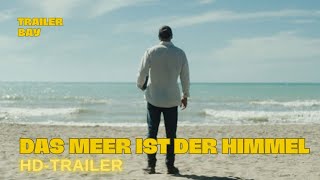 DAS MEER IST DER HIMMEL Trailer deutsch 2024 [upl. by Mun]