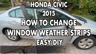 Honda Civic  replacing door weather strip  Easy DIY [upl. by Niltak]