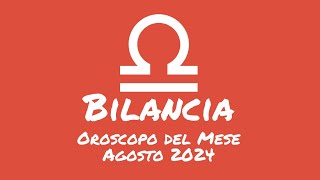 Oroscopo Bilancia Agosto 2024 [upl. by Ahsaten384]