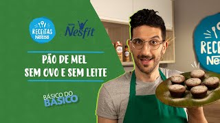 Pão de Mel Sem Ovo e Sem Lactose  Receitas Nestlé [upl. by Ahsimet385]