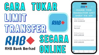 Cara Tukar Limit Transfer RHB Secara Online [upl. by Yrakaz991]