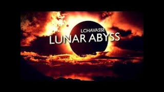 Lchavasse  Lunar Abyss 1 HORA [upl. by Ahseinaj]