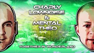 Charly Lownoise amp Mental Theo  Together In Wonderland At The Toilet Mix Official Audio Stream [upl. by Philipp541]