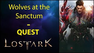 Wolves at the Sanctum  Quest  Lost Ark [upl. by Tterej552]