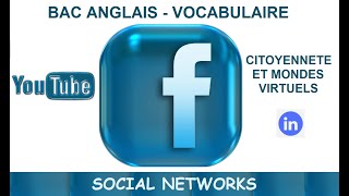 BAC ANGLAIS  VOCABULAIRE  LES RESEAUX SOCIAUX [upl. by Eihtak]