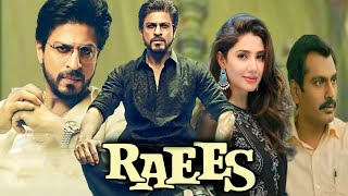 Raees Full Movie HindiShah Rukh KhanNawazuddin SiddiquiMahira Khan HD Review ampFacts [upl. by Summons827]