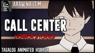 Call Center Horror Stories  Tagalog Animated Horror Stories  Pinoy Creepypasta [upl. by Trojan]