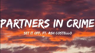 Set It Off Ft Ash CostelloPartners In Crime Lyrics Video [upl. by Airdni]