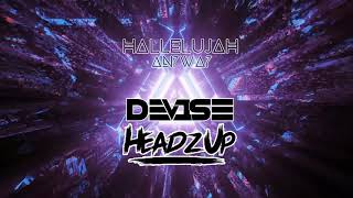 DeV1Se amp HeadzUp  Hallelujah Anyway Part 2  THE SECOND DROP [upl. by Farnham915]