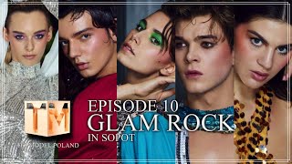 EPISODE 10 Glam Rock in Sopot  TOPMODEL POLAND 13 [upl. by Sletten]