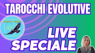 LIVE SPECALE LETTURA TAROCCHI EVOLUTIVE [upl. by Eldreda]