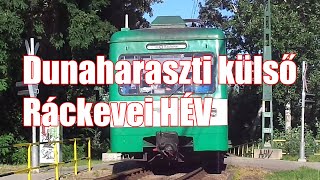 MÁVHÉV Dunaharaszti külső Ráckevei HÉV [upl. by Eeroc]