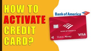 How to activate Bank Of America Credit Card [upl. by Cowey]