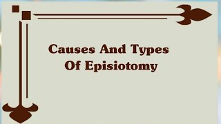 WHAT IS EPISIOTOMY   TYPES OF EPISIOTOMY  DIGREES OF EPISIOTOMY [upl. by Airreis]