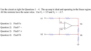 The op amp is ideal and operating in linear region Use 𝑉1  39 and 𝑉2  −27Find 𝑉𝑜 𝑉 − 𝑉  𝑉𝑏 [upl. by Lacie]