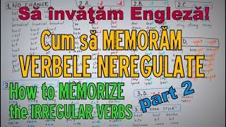 Sa invatam engleza  CUM MEMORAM VERBELE NEREGULATE IRREGULAR VERBS  p2  Lets Learn English [upl. by Eeryk]