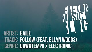 BAILE  Follow feat Ellyn Woods [upl. by Grae]