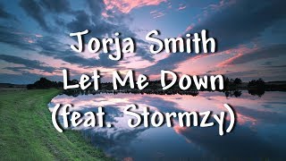 Jorja Smith  Let Me Down feat Stormzy  Lyrics [upl. by Jamnes736]