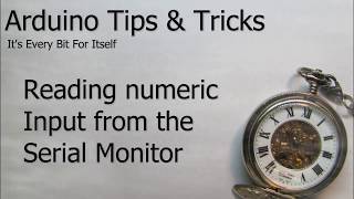 Arduino Reading Number Input from the Serial Monitor [upl. by Maria]