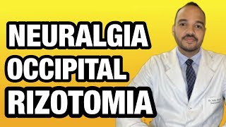 RIZOTOMIA PARA NEURALGIA OCCIPITAL ARNOLD [upl. by Wrench822]