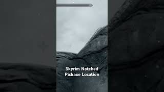 Skyrim Notched Pickaxe Location [upl. by Ahsirt]