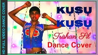 Kusu Kusu  FT Nora Fatehi  Satyameva Jayate 2  Item Song  Now FT Trishan Sil  Dance Cover [upl. by Marijn]