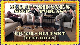 Ep 531  Bluesky feat Billy [upl. by Aicatsanna]