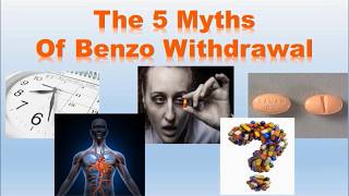 5 Myths of Benzo Withdrawal [upl. by Aimaj595]